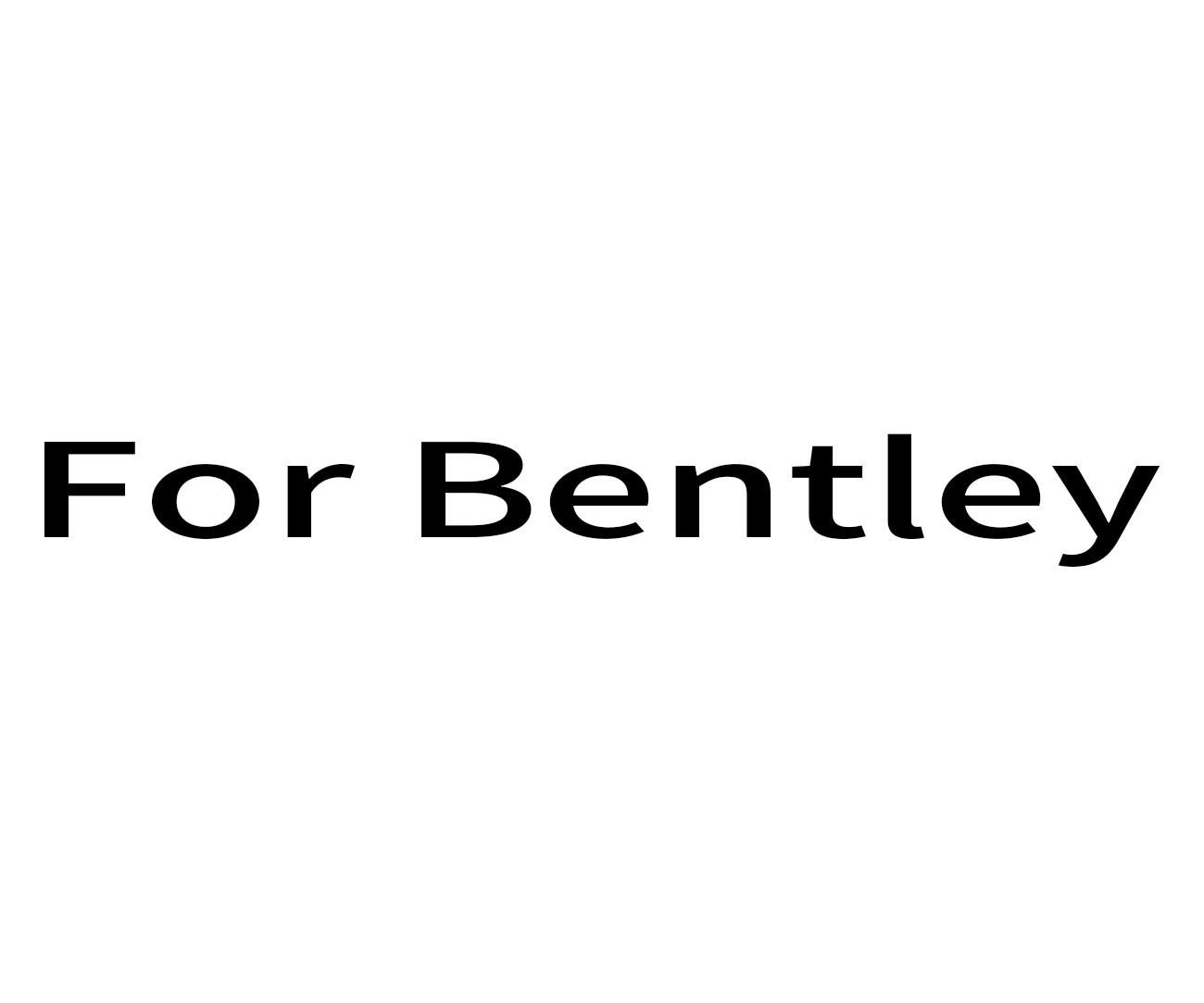 For Bentley